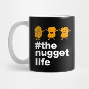 The Nugget Life Funny Chicken Nuggets Gift Mug